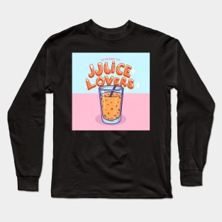 Juice lovers Long Sleeve T-Shirt